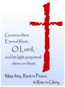Eternal rest grant unto them O Lord…